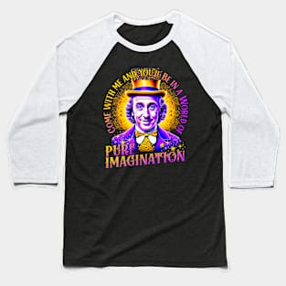 Willy Wonka Pure Imagination Baseball T-Shirt